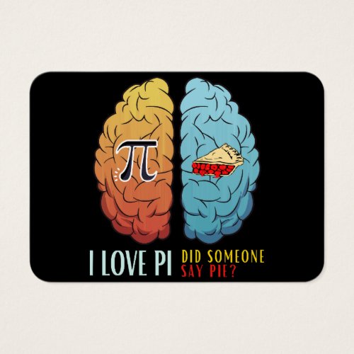 I Love Pi Did Someone Say Pie