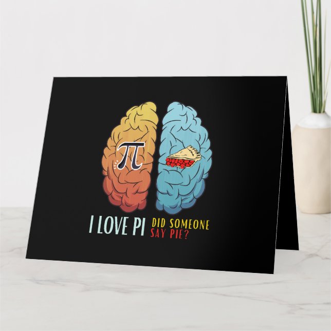 I Love Pi Did Someone Say Pie Card (Front)