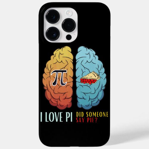 I Love Pi Did Someone Say Pie Case_Mate iPhone 14 Pro Max Case