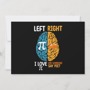 I Love Pi Did Someone Say Pie Left Right Brain Invitation