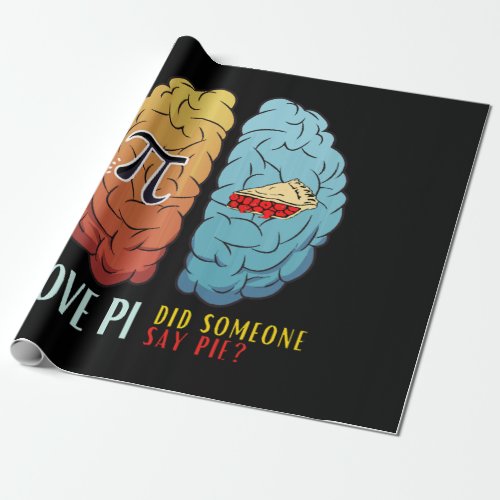 I Love Pi Did Someone Say Pie  Wrapping Paper