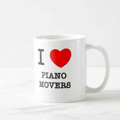 I Love Piano Movers Coffee Mug