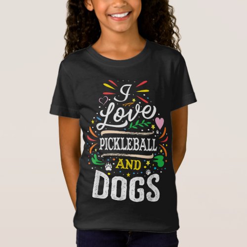 I Love Pickleball And Dogs _Dog Lover Pickleball P T_Shirt