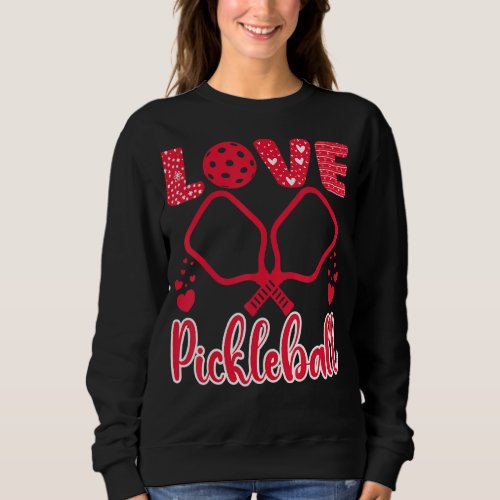 I Love Pickleball Valentine S Day I Heart Pickleba Sweatshirt