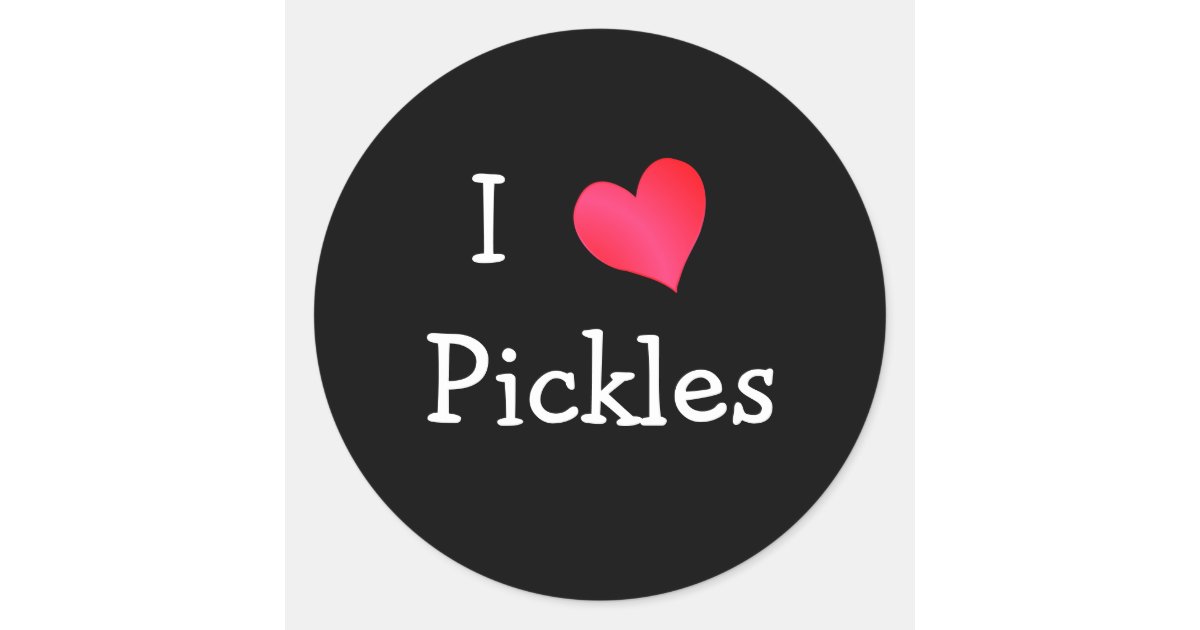 I Love Pickles Classic Round Sticker Zazzle
