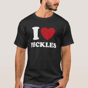 I Love Pickles I Heart Pickles T-Shirt