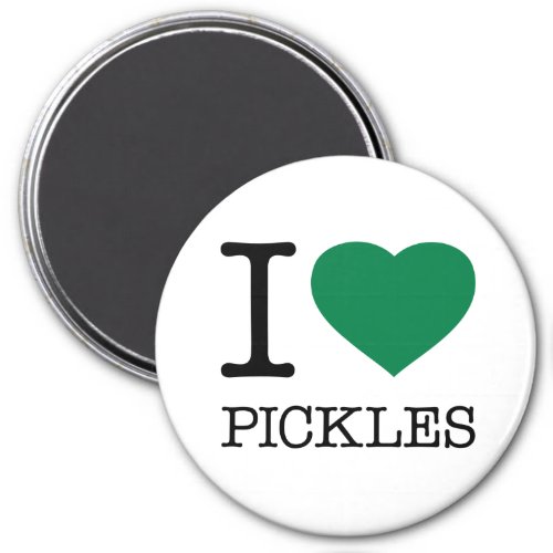 I LOVE PICKLES MAGNET