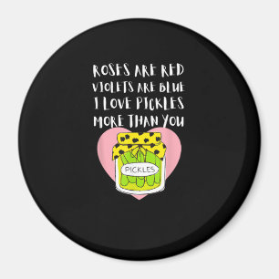 I Love Pickles More Than You Funny Gift Style Magnet