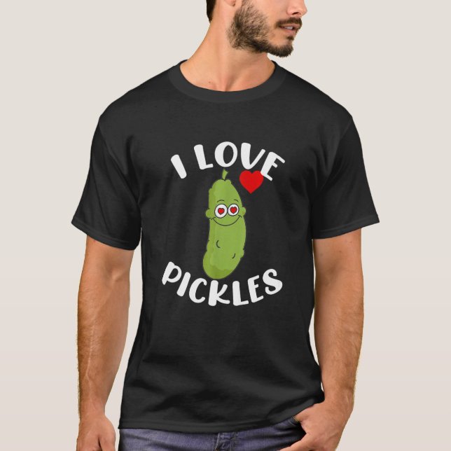 I Love Pickles Pickle Life Funny Pickle Lover Prem T-Shirt (Front)