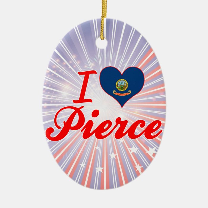 I Love Pierce, Idaho Ornament