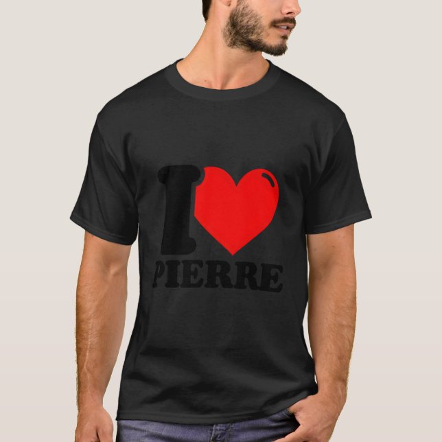 I Love Pierre T-Shirt (Front)