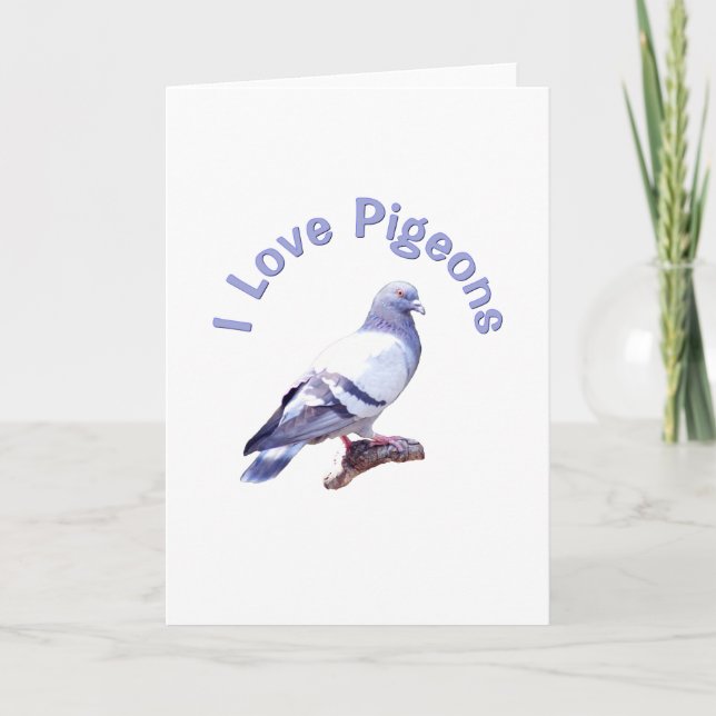 I Love Pigeons Card (Front)