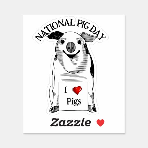 I Love Pigs  National Pig Day  Sticker
