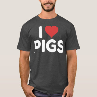 I Love Pigs Premium3041  T-Shirt