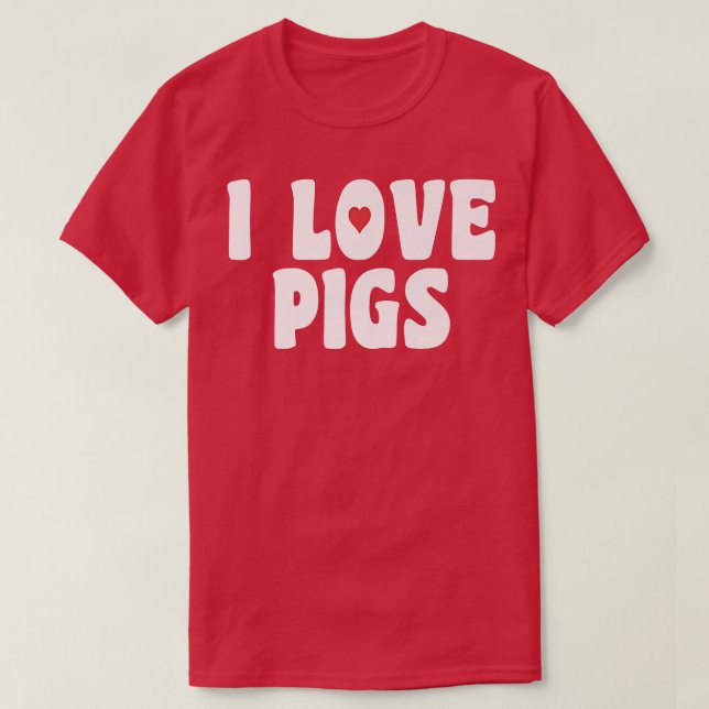 I Love Pigs Premium 3038  T-Shirt (Design Front)