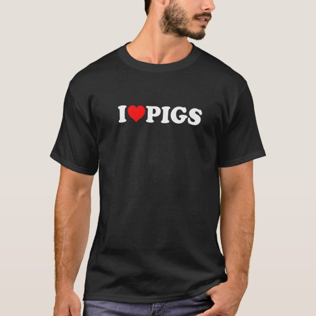 I Love Pigs T-Shirt (Front)