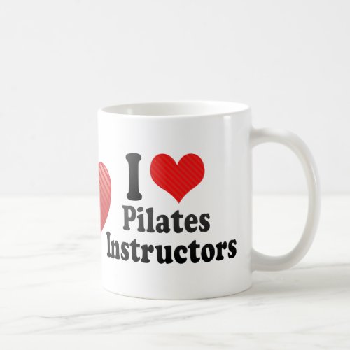 I Love Pilates Instructors Coffee Mug