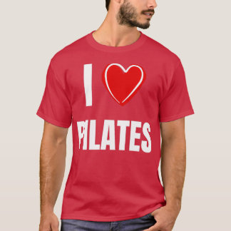 I love pilates T-Shirt