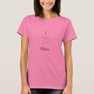 I love pilots T-Shirt