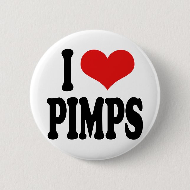I Love Pimps Pinback Button (Front)