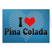 I Love Pina Colada (Front Horizontal)