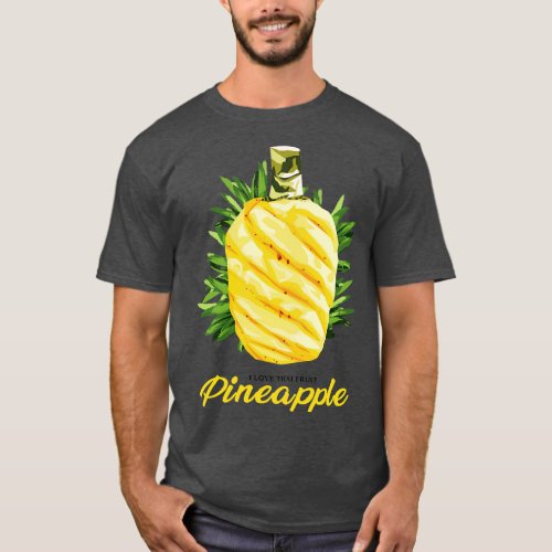 I Love Pineapple T_Shirt