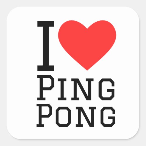 I love ping pong square sticker
