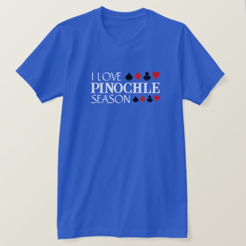  I Love Pinochle Season and Suits T_Shirt