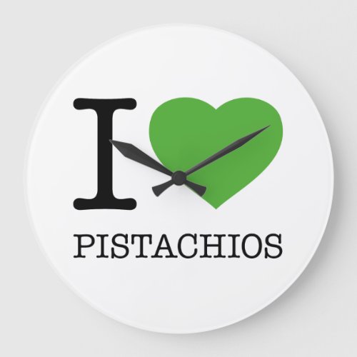 I LOVE PISTACHIOS LARGE CLOCK