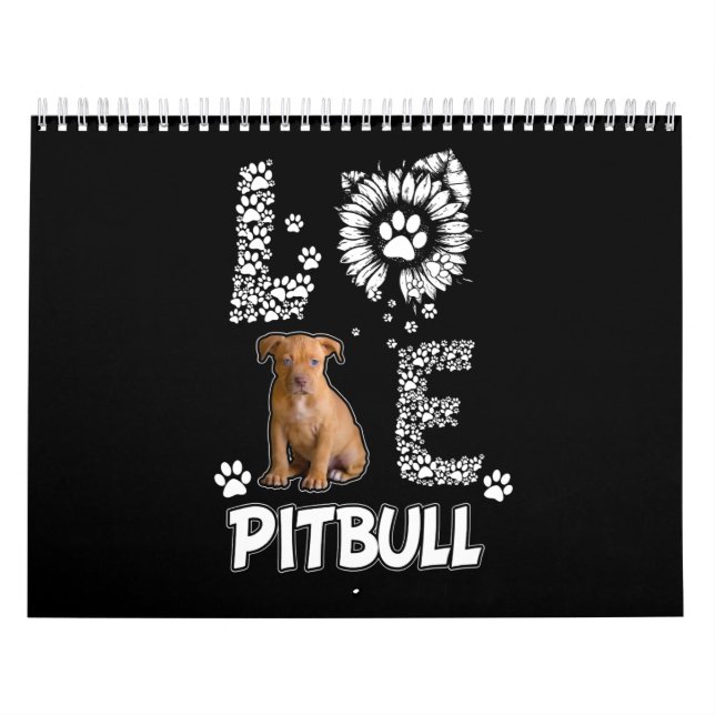 I love Pitbull dogs Calendar (Cover)