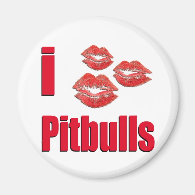 I Love Pitbull Dogs, Lipstick Kisses Crazy Magnet (Front)