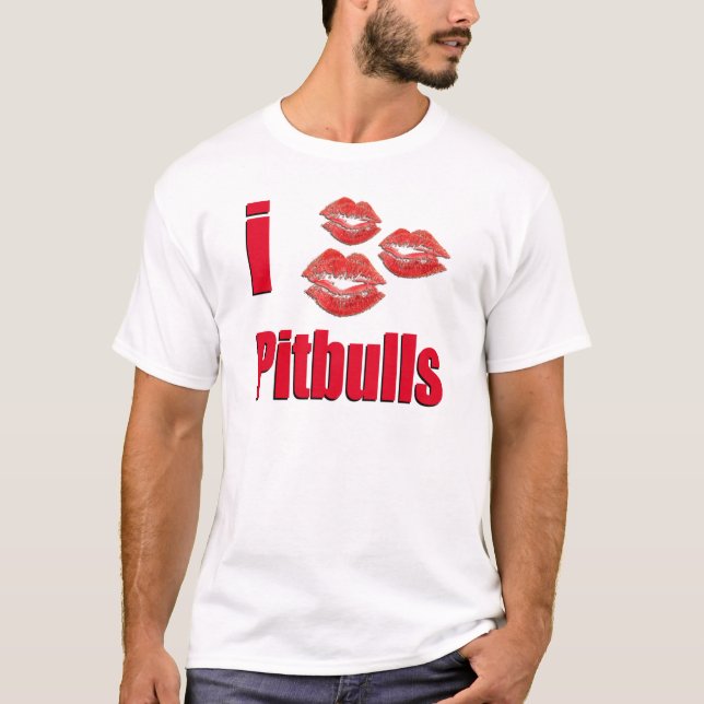I Love Pitbull Dogs, Lipstick Kisses Crazy T-Shirt (Front)