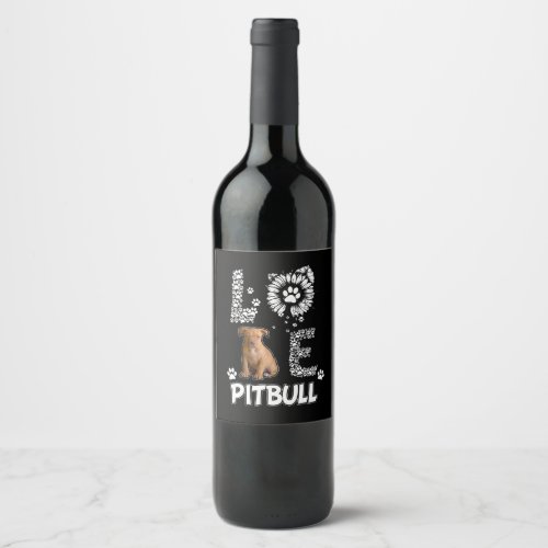 I love Pitbull dogs Wine Label