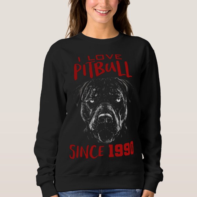 I love pitbull since 1990 sweatshirt (Front)