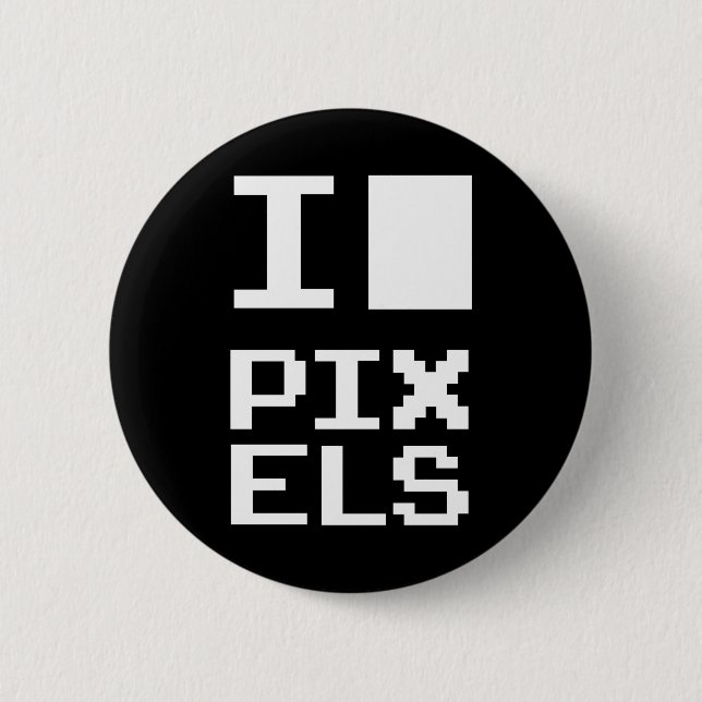 I Love Pixels Button (Front)