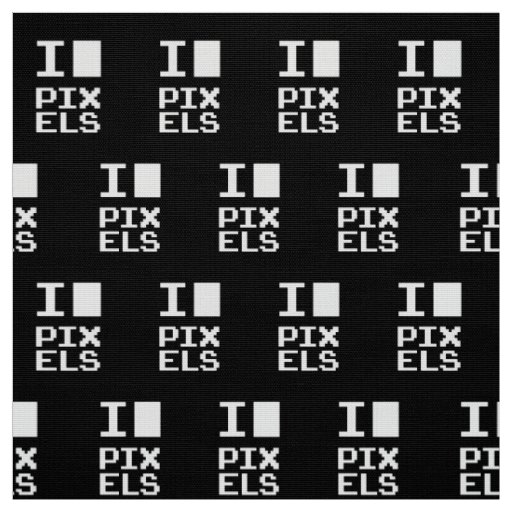 I Love Pixels, geek design, pixel art Fabric