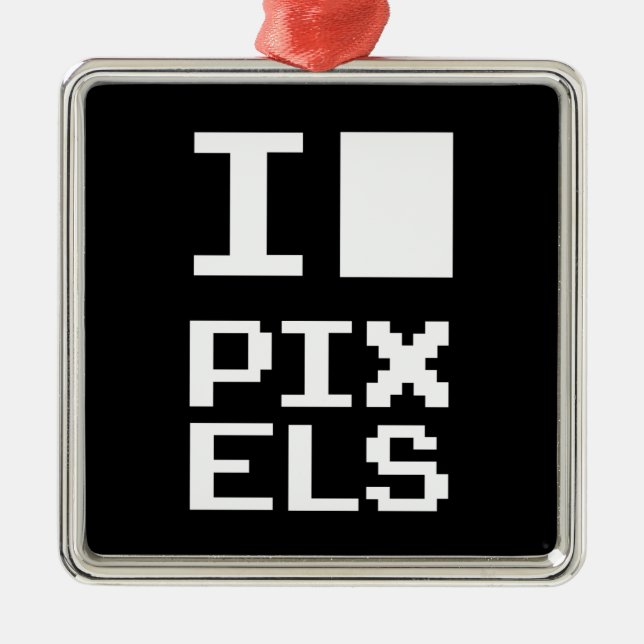 I Love Pixels, geek design, pixel art Metal Ornament (Front)