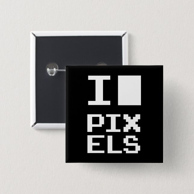 I Love Pixels, pixel art geek Button (Front & Back)