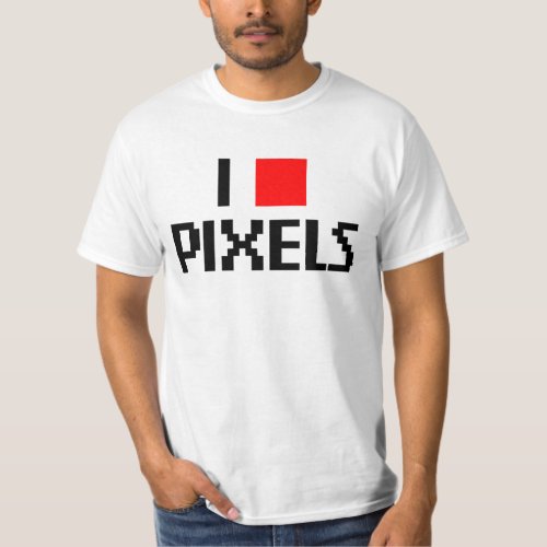 I Love Pixels T_Shirt