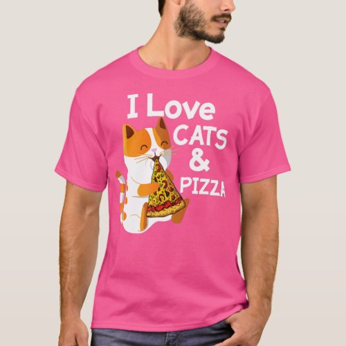 I Love Pizza And Cats Funny Cat T_Shirt