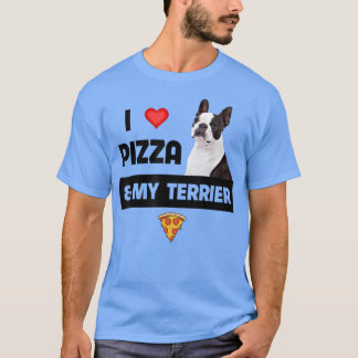 I Love Pizza And My Boston Terrier Dog Pepperoni F T-Shirt