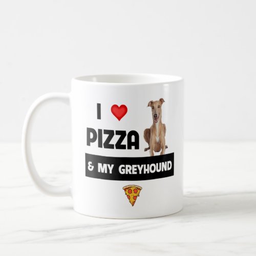I Love Pizza And My Greyhound Racing Dog Pepperoni Coffee Mug
