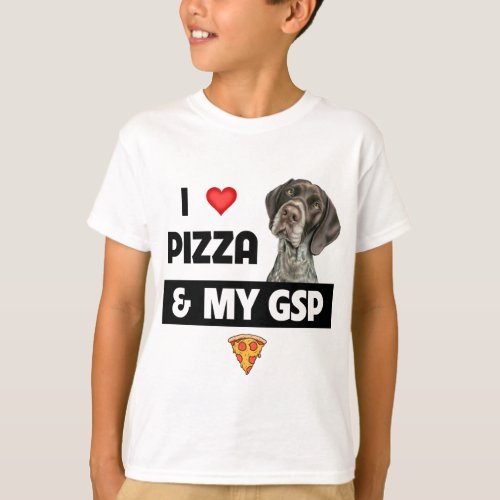 I Love Pizza and My GSP German Shorthaired Pointer T_Shirt