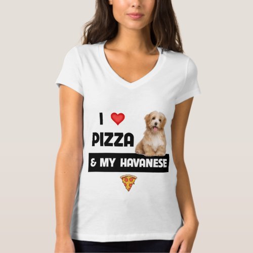 I Love Pizza And My Havanese Dog Havapoo Pepperoni T_Shirt