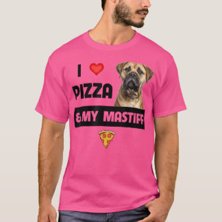 I Love Pizza and My Mastiff Dog Owner Pepperoni Fo T-Shirt