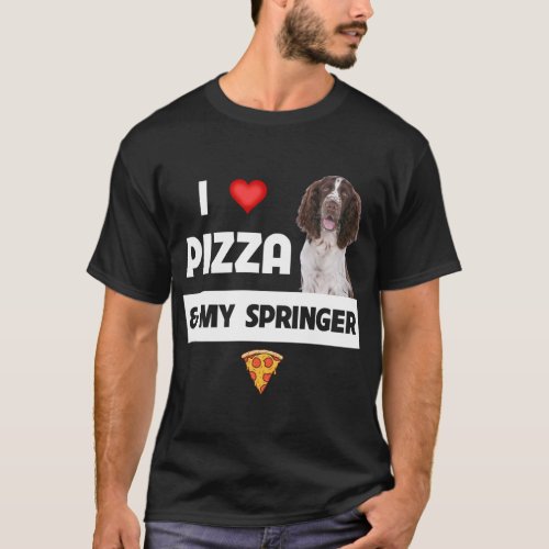 I Love Pizza And My Springer Spaniel Dog Pepperoni T_Shirt