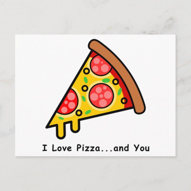 I Love Pizza...and You Funny Postcard (Front)