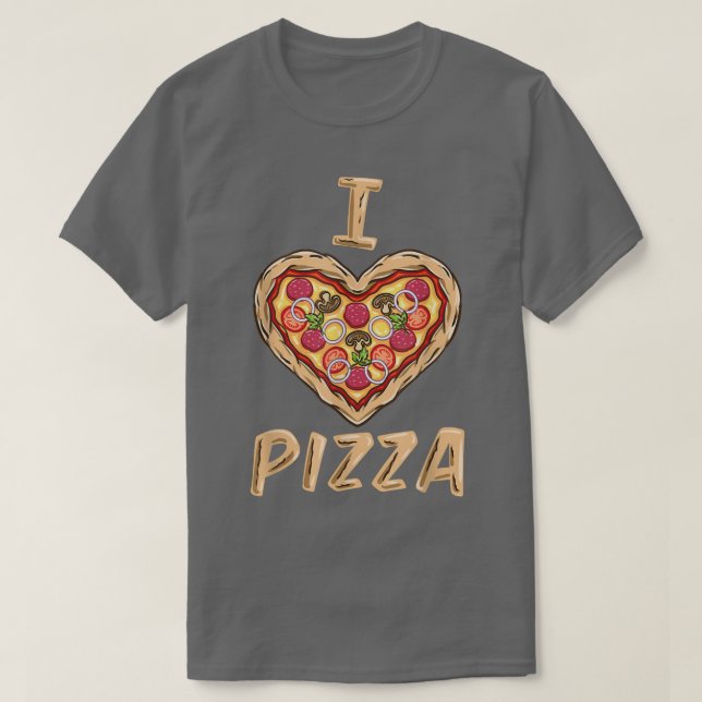 I Love Pizza for Pizza Lover  T-Shirt (Design Front)