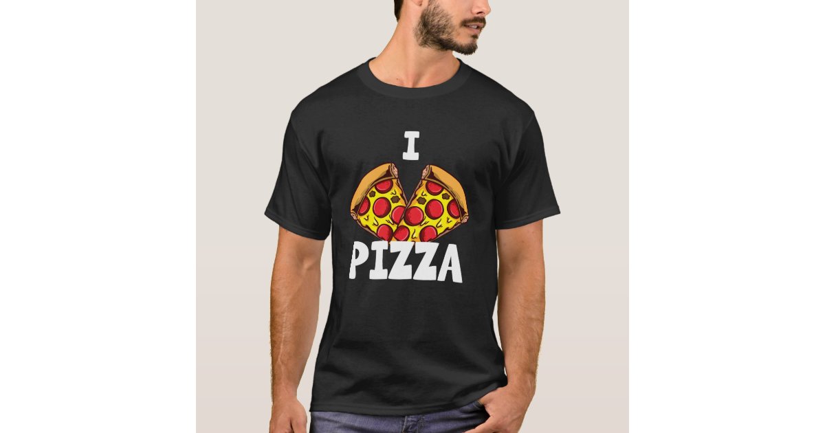 I Love Pizza Heart T-Shirt | Zazzle