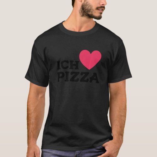 I Love Pizza In German Foodie Food  Pizza Pun  1 T_Shirt